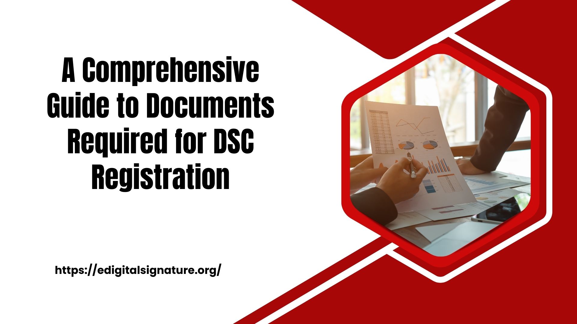 A Comprehensive Guide to Documents Required for DSC Registration