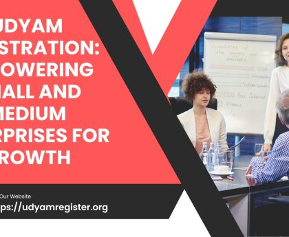 Udyam Registration Empowering Small and Medium Enterprises for Growth