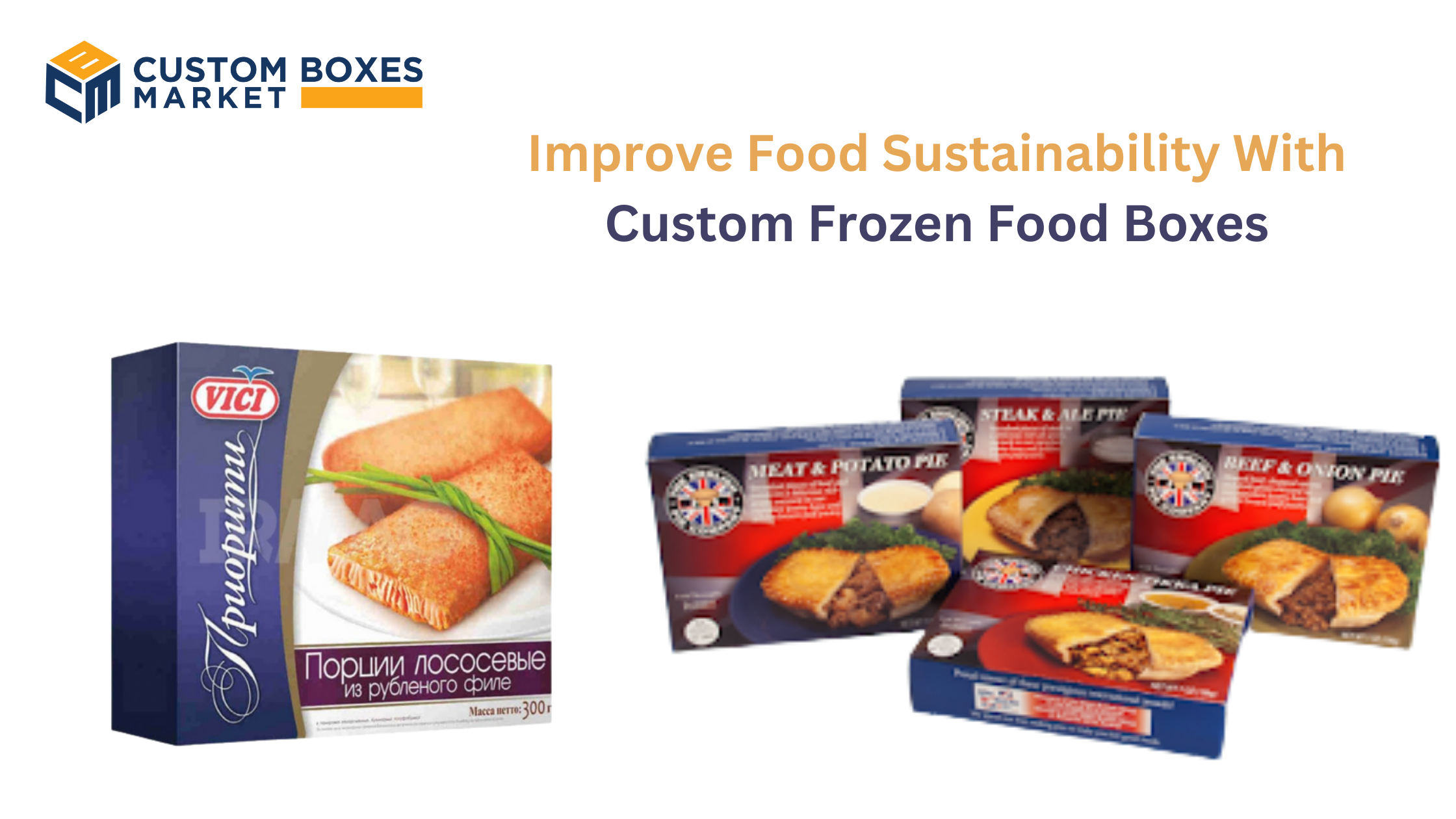 Vitality Of Custom Frozen Food Packaging For Food Brands